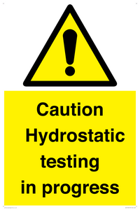Caution Hydrostatic testing in progress